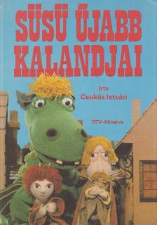Csukás István - Süsü újabb kalandjai [antikvár]