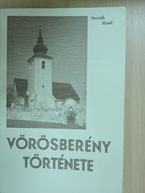 Horváth József - Vörösberény története [antikvár]