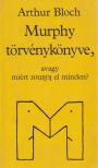 ARTHUR BLOCH - Murphy törvénykönyve [antikvár]