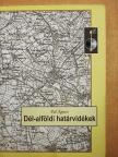 Pál Ágnes - Dél-alföldi határvidékek [antikvár]