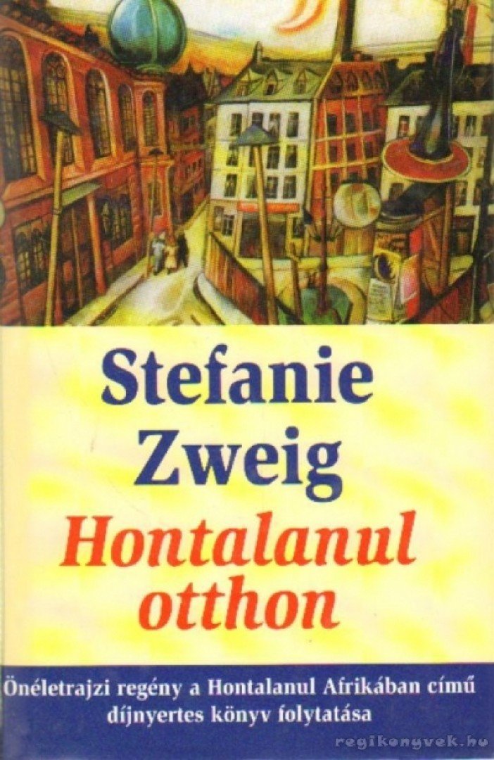 Stefanie Zweig - Hontalanul otthon [antikvár]