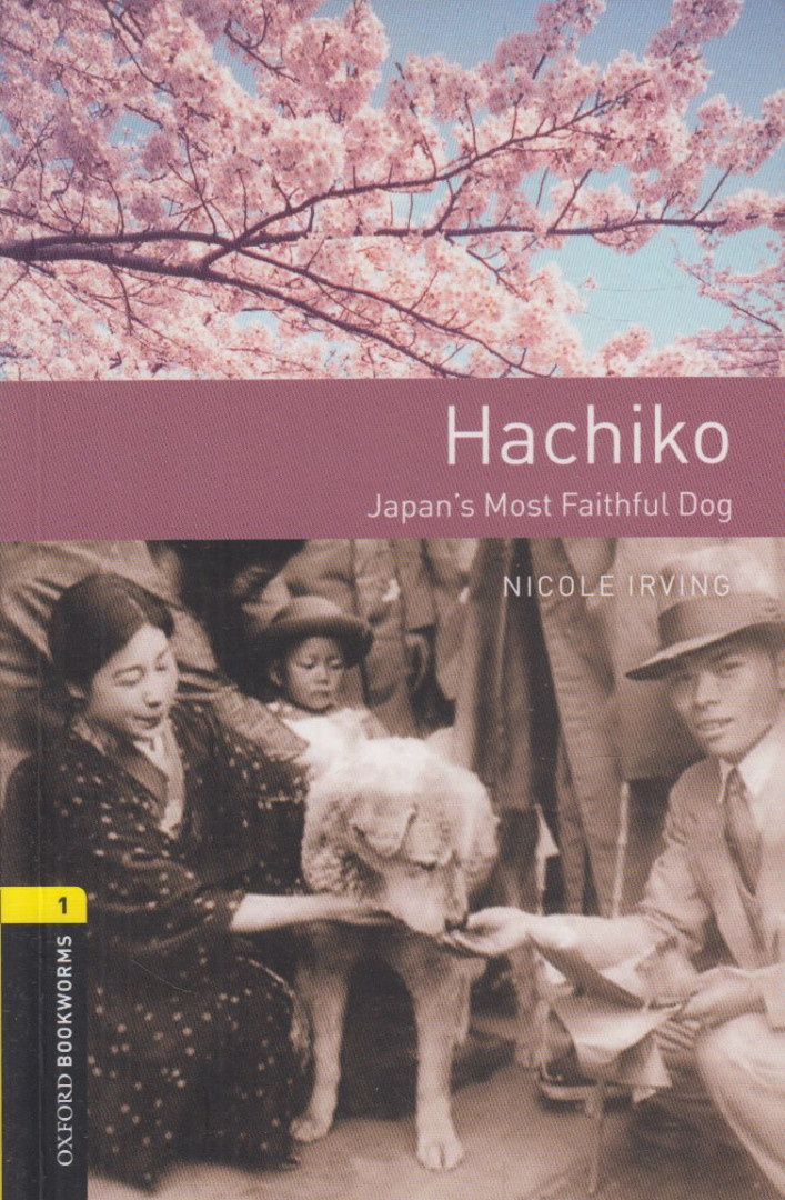 Nicole Irving - Hachiko - Oxford Bookworms Library 1 [antikvár]