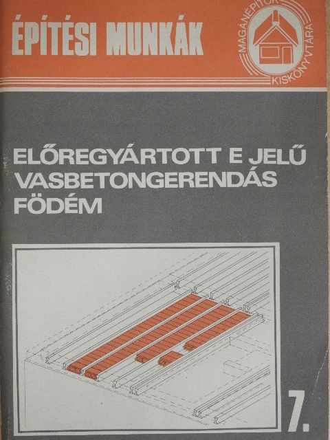 Papanek Zsolt - Előregyártott E jelű vasbetongerendás födém [antikvár]