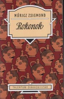Móricz Zsigmond - Rokonok - Talentum diákkönyvtár