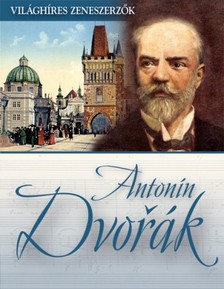 Antonín Dvorak [eKönyv: epub, mobi]
