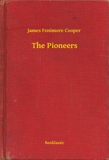 James Fenimore Cooper - The Pioneers [eKönyv: epub, mobi]