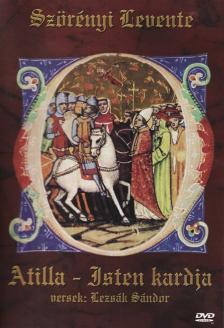SZÖRÉNYI-LEZSÁK - ATILLA-ISTEN KARDJA