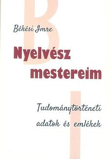 Békési Imre - Nyelvész mestereim