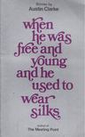 Austin Clarke - When he was free and young and he used to wear silks [antikvár]