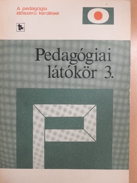 Ádám György - Pedagógiai látókör 3. [antikvár]
