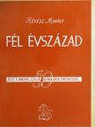 Dr. Révész Mihály - Fél Évszázad [antikvár]