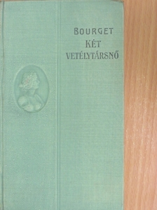Bourget Pál - A vetélytársnők [antikvár]