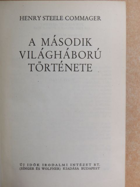 Henry Steele Commager - A második világháború története [antikvár]