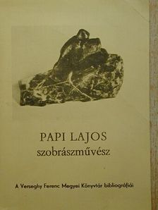 Papi Lajos szobrászművész bibliográfiája [antikvár]