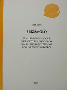 Beszámoló az állampolgári jogok országgyűlési biztosának és általános helyettesének 1998. évi tevékenységéről [antikvár]