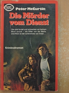 Peter McCurtin - Die Mörder vom Dienst [antikvár]