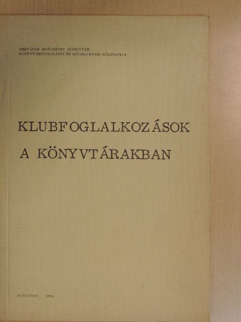 Klubfoglalkozások a könyvtárakban [antikvár]