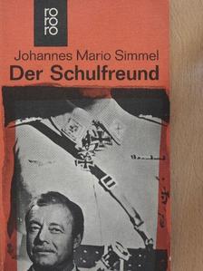 Johannes Mario Simmel - Der Schulfreund [antikvár]