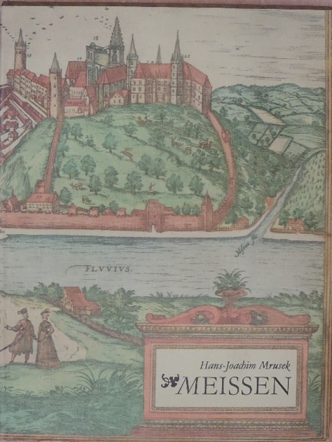 Hans-Joachim Mrusek - Meissen [antikvár]