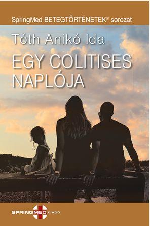 Tóth Anikó Ida - Egy colitises naplója