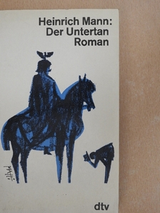 Heinrich Mann - Der Untertan [antikvár]