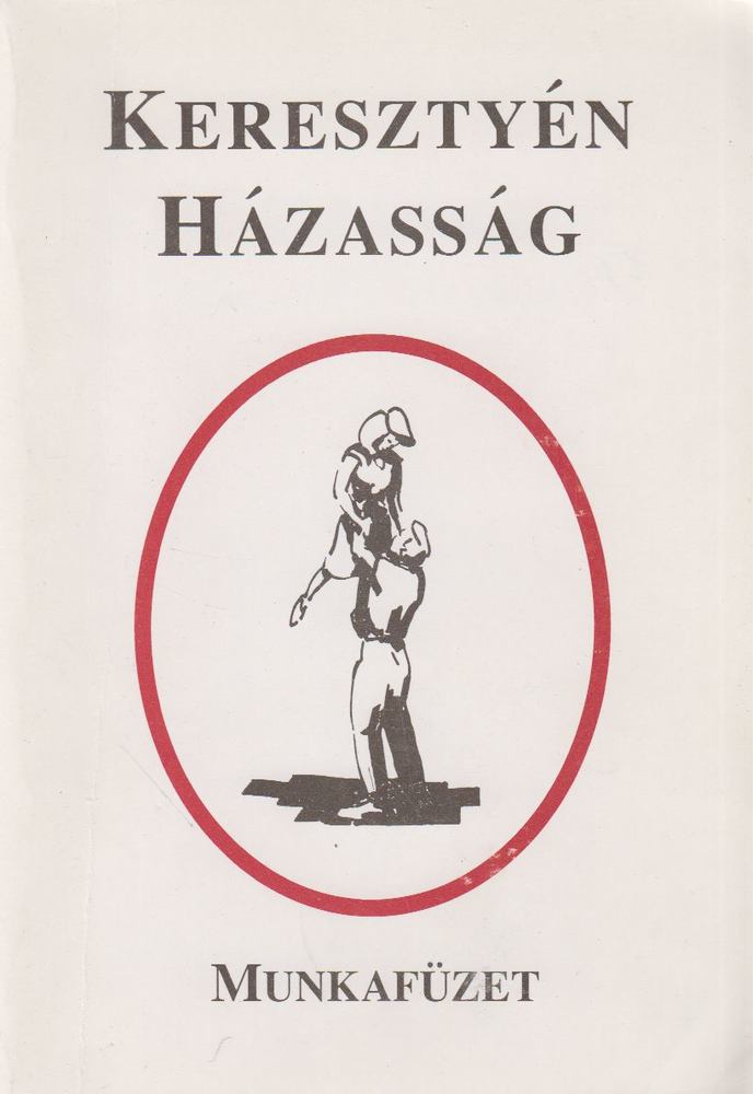 Keresztyén házasság - Munkafüzet [antikvár]