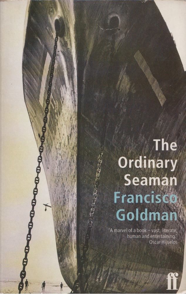 Francisco Goldman - The Ordinary Seaman [antikvár]