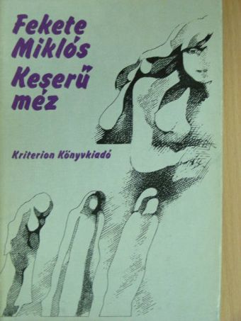 Fekete Miklós - Keserű méz [antikvár]