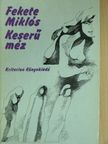 Fekete Miklós - Keserű méz [antikvár]