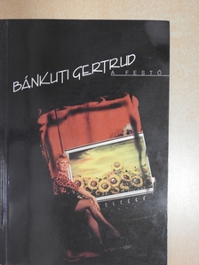 Bánkuti Gertrud, a festő (dedikált példány) [antikvár]
