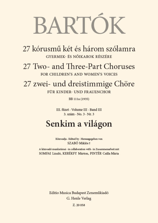 Bartók Béla - 27 KÓRUSMŰ KÉT ÉS HÁROM SZÓLAMRA III. FÜZET 3. SZÁM - SENKIM A VILÁGON