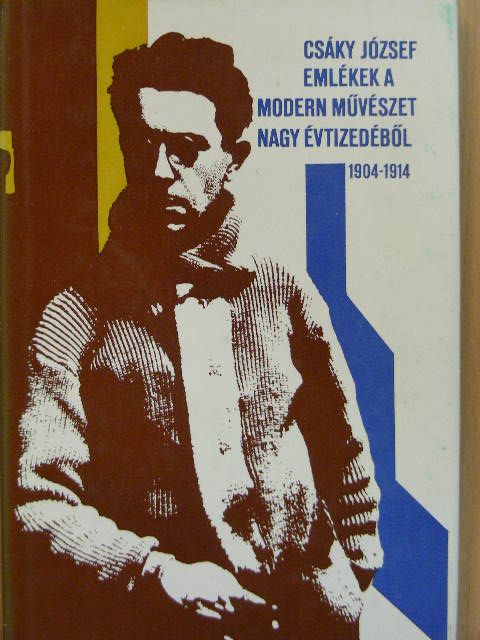 Bor Pál - Emlékek a modern művészet nagy évtizedéből [antikvár]