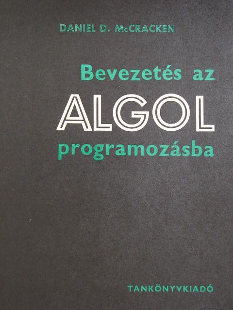 Daniel D. McCracken - Bevezetés az ALGOL programozásba [antikvár]