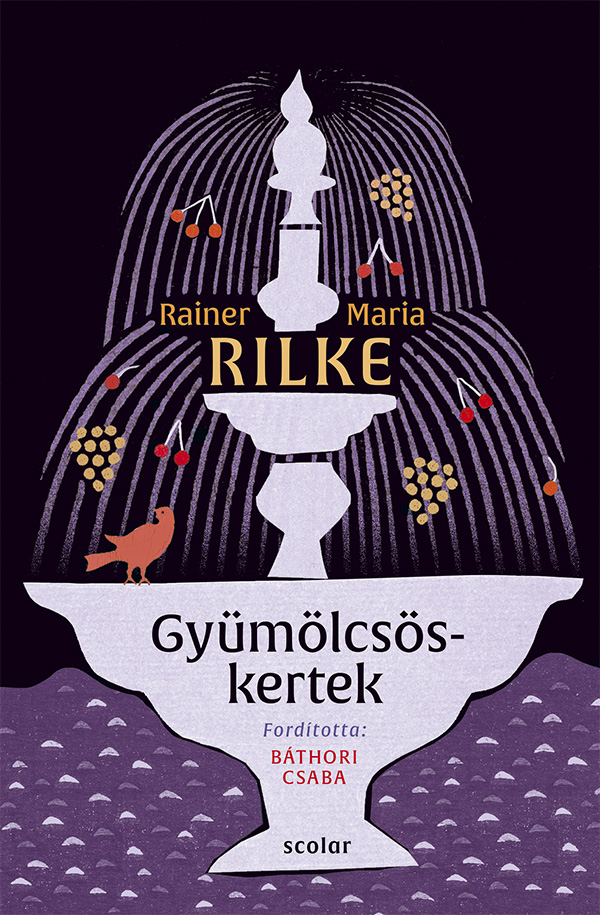 Rainer Maria Rilke - Gyümölcsöskertek