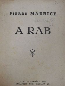 Pierre Maurice - A rab [antikvár]