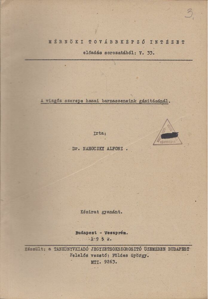 Nahoczky Alfonz - A vízgőz szerepe hazai barnaszeneink gázításánál [antikvár]