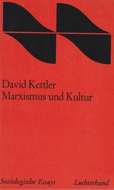 David Kettler - Marxismus und Kultur [antikvár]