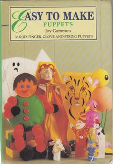 Joy Gammon - Easy to Make Puppets [antikvár]