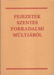 Dr. Gaál Endre - Fejezetek Szentes forradalmi múltjából [antikvár]