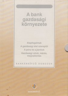 Sághi Márta (szerk.) - A bank gazdasági környezete [antikvár]