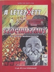 Szécsy István - A létez(ő)ett szocializmus és egyéb marhaságok [antikvár]