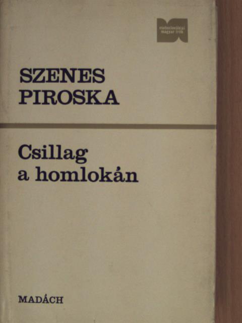 Szenes Piroska - Csillag a homlokán [antikvár]