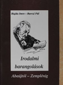 Barczi Pál - Irodalmi barangolások Abaújtól - Zemplénig [antikvár]