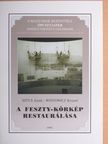 Ryszard Wójtowicz - A Feszty-körkép restaurálása [antikvár]