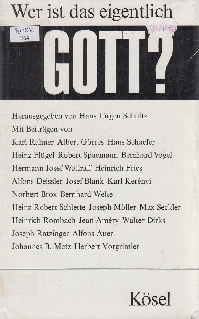 Hans Jürgen Schultz - Wer ist das eigentlich Gott? [antikvár]