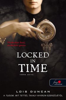 Lois Duncan - Locked in Time - Időbe zárva [antikvár]