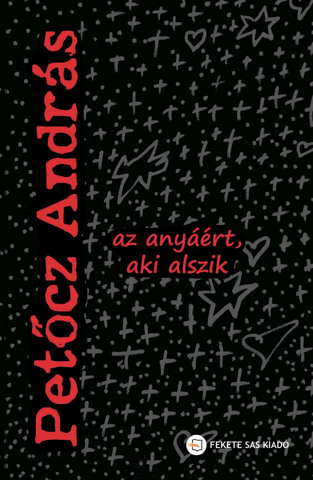 PETŐCZ ANDRÁS - az anyáért, aki alszik