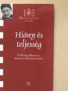 Kozma László - Hiány és teljesség [antikvár]
