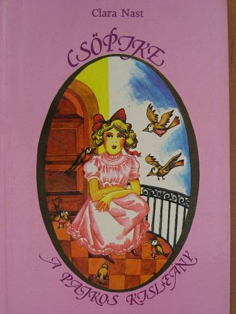 Clara Nast - Csöpike, a pajkos kisleány [antikvár]