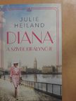 Julie Heiland - Diana a szívek királynője [antikvár]